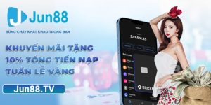 Khuyến mãi tặng 10% tổng tiền nạp tuần lễ vàng