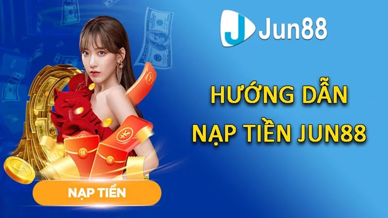 Sử dụng tài khoản ngân hàng nạp tiền Jun88