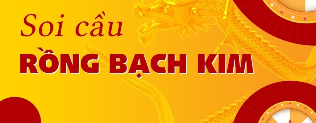 Soi cầu Rồng Bạch Kim